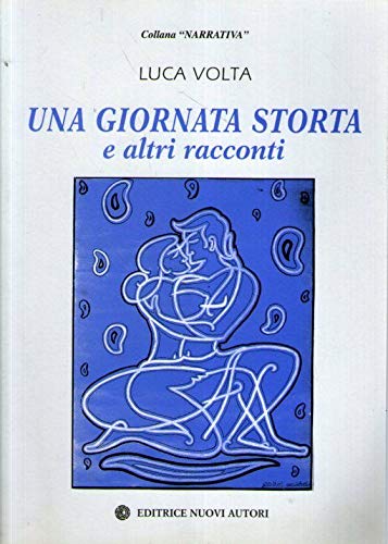 Una giornata storta e altri racconti (Narrativa) Contemporary literature