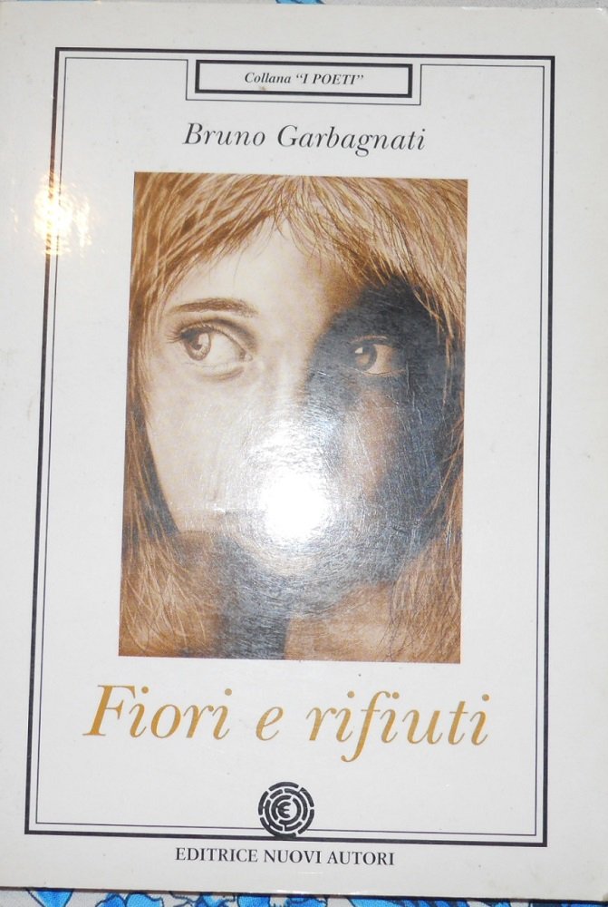 Fiori e rifiuti (I poeti) Poetry