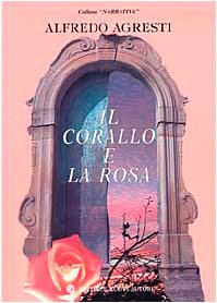 Il corallo e la rosa. Racconti (Narrativa) Contemporary literature