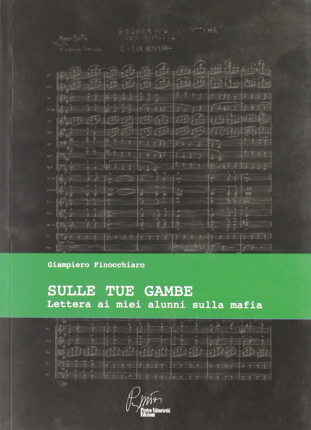 Sulle tue gambe, lettera ai miei alunni sulla mafia book