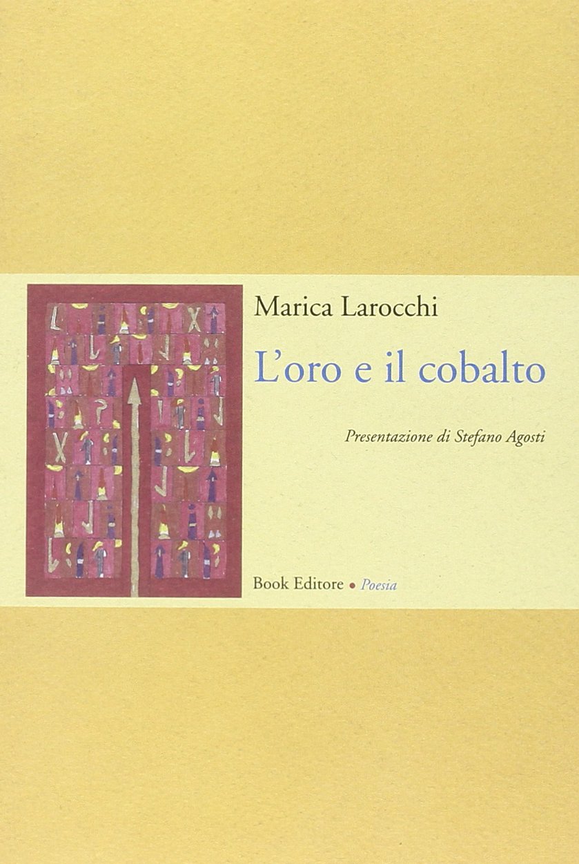 L'oro e il cobalto. Poesie (1997-2000) book