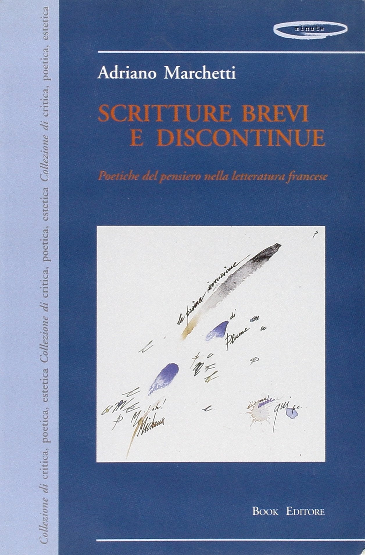 Scritture brevi e discontinue. Poetiche del pensiero nella letteratura francese (Minute) Contemporary literature