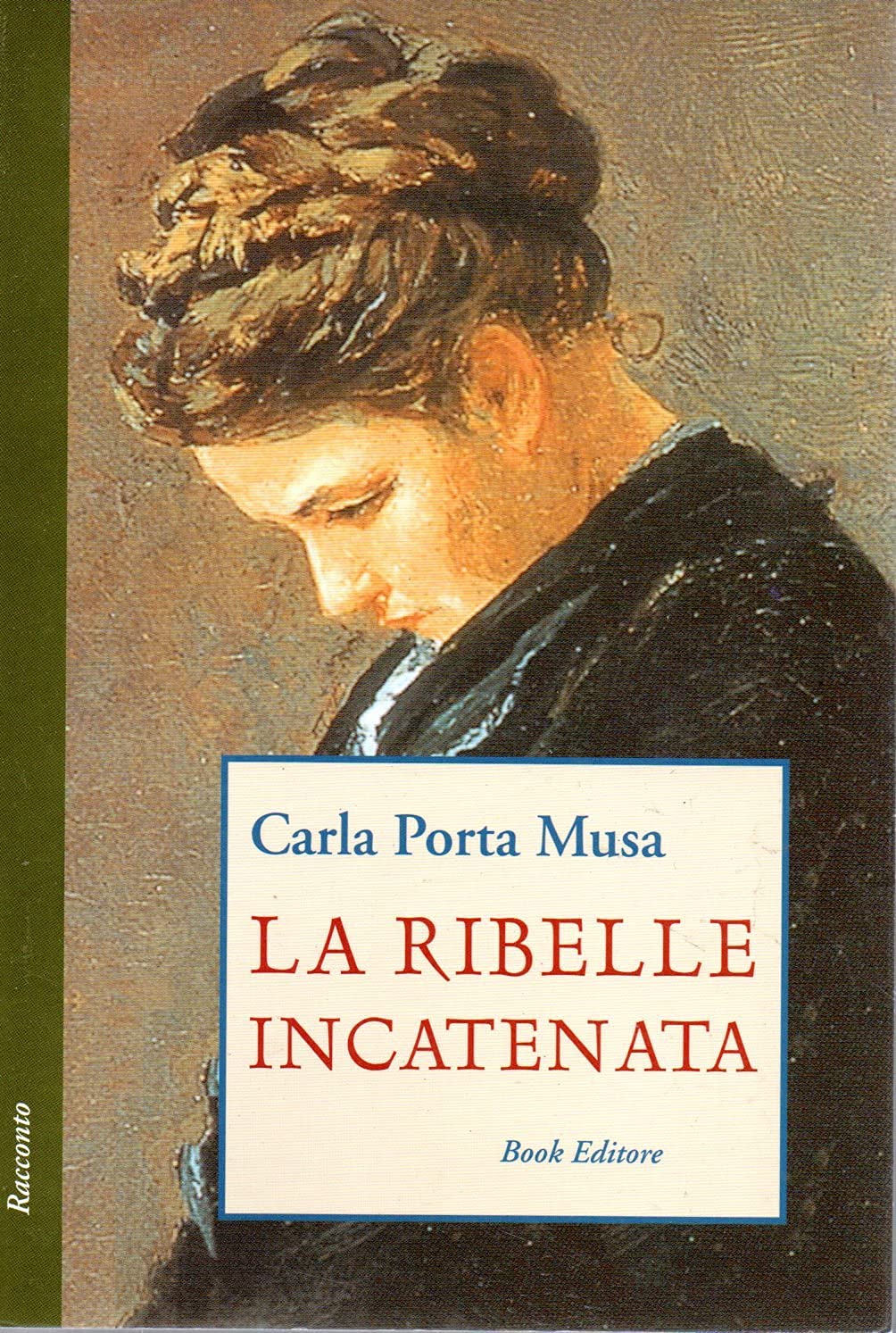 La ribelle incatenata (Minerva. Nuova serie) Contemporary literature