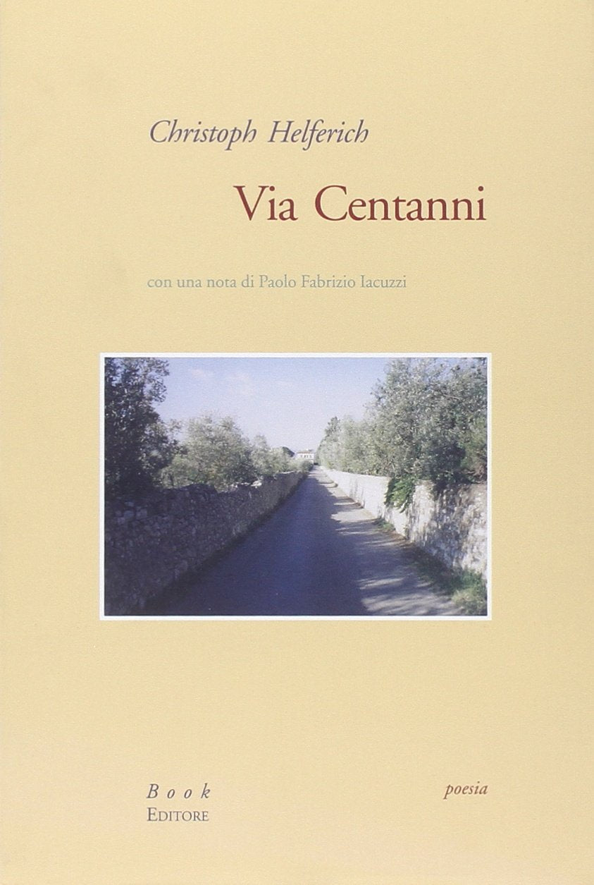 Via centanni. Ediz. italiana e tedesca Poetry