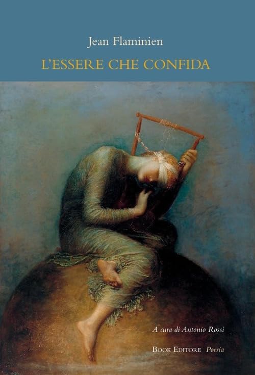 L' essere che confida (L'être confiant) Poetry