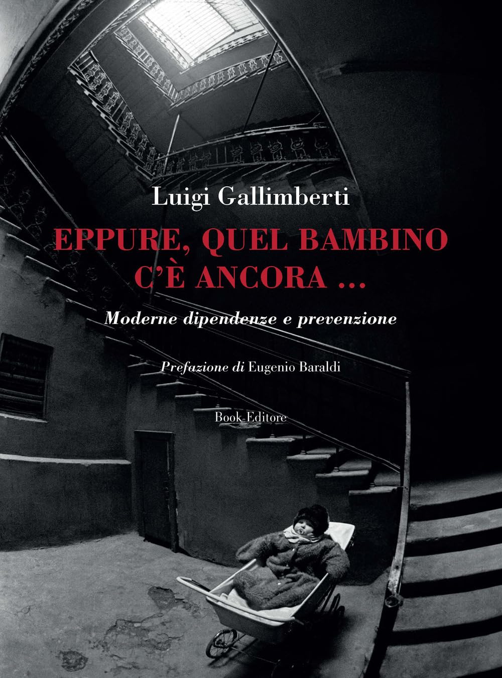 Eppure, quel bambino c'è ancora... Moderne dipendenze e prevenzione book
