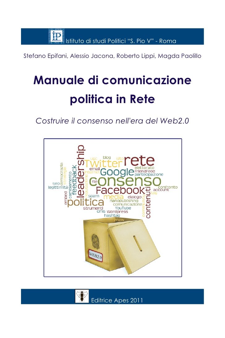 Manuale di comunicazione politica in rete. Costruire il consenso nell'era del web 2.0 book