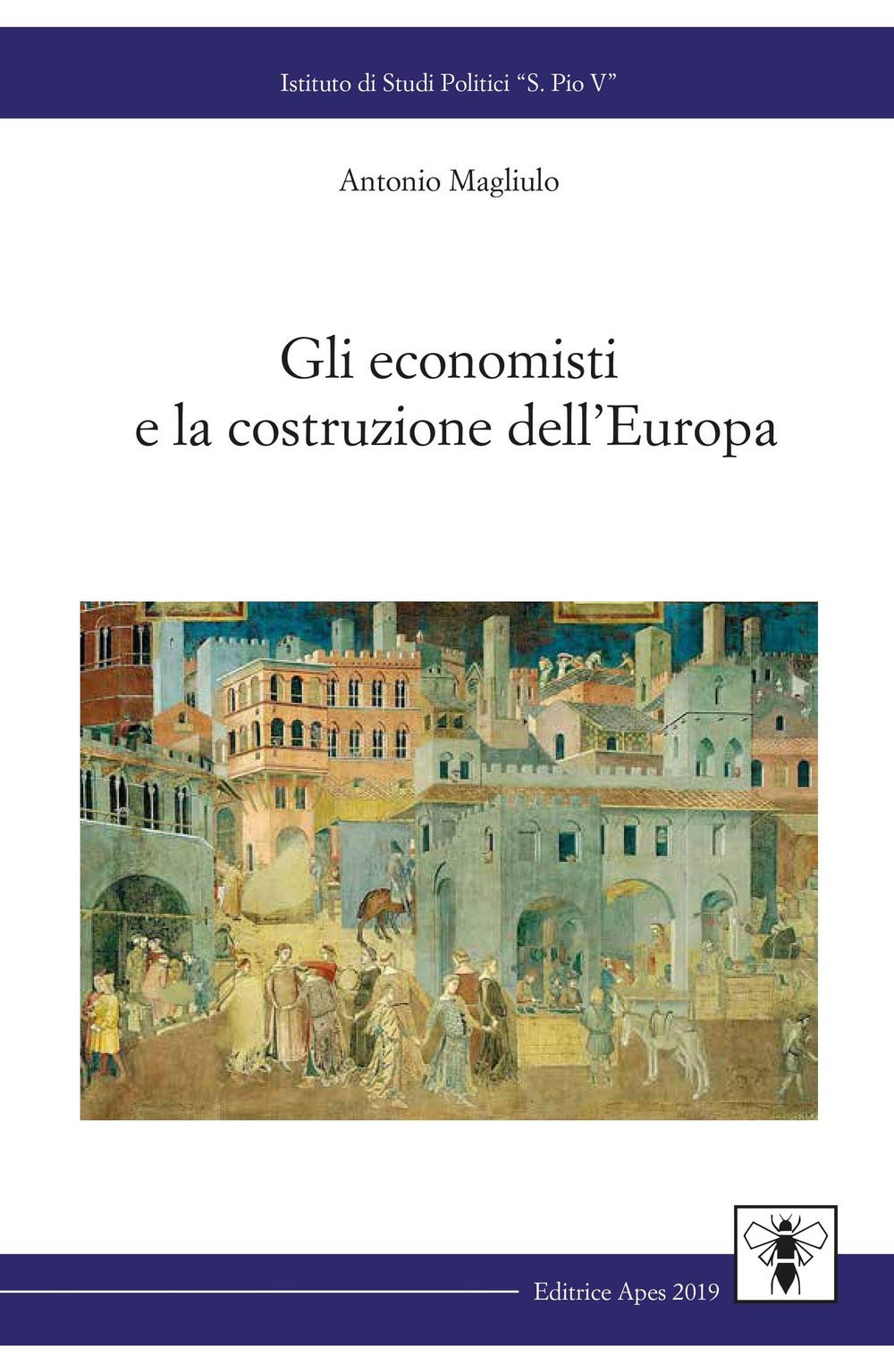 Gli economisti e la costruzione dell'Europa book