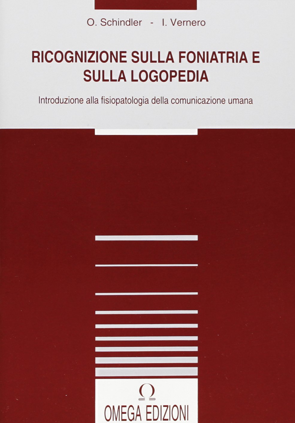 Ricognizione sulla foniatria e sulla logopedia. Introduzione alla fisioterapia della comunicazione umana book