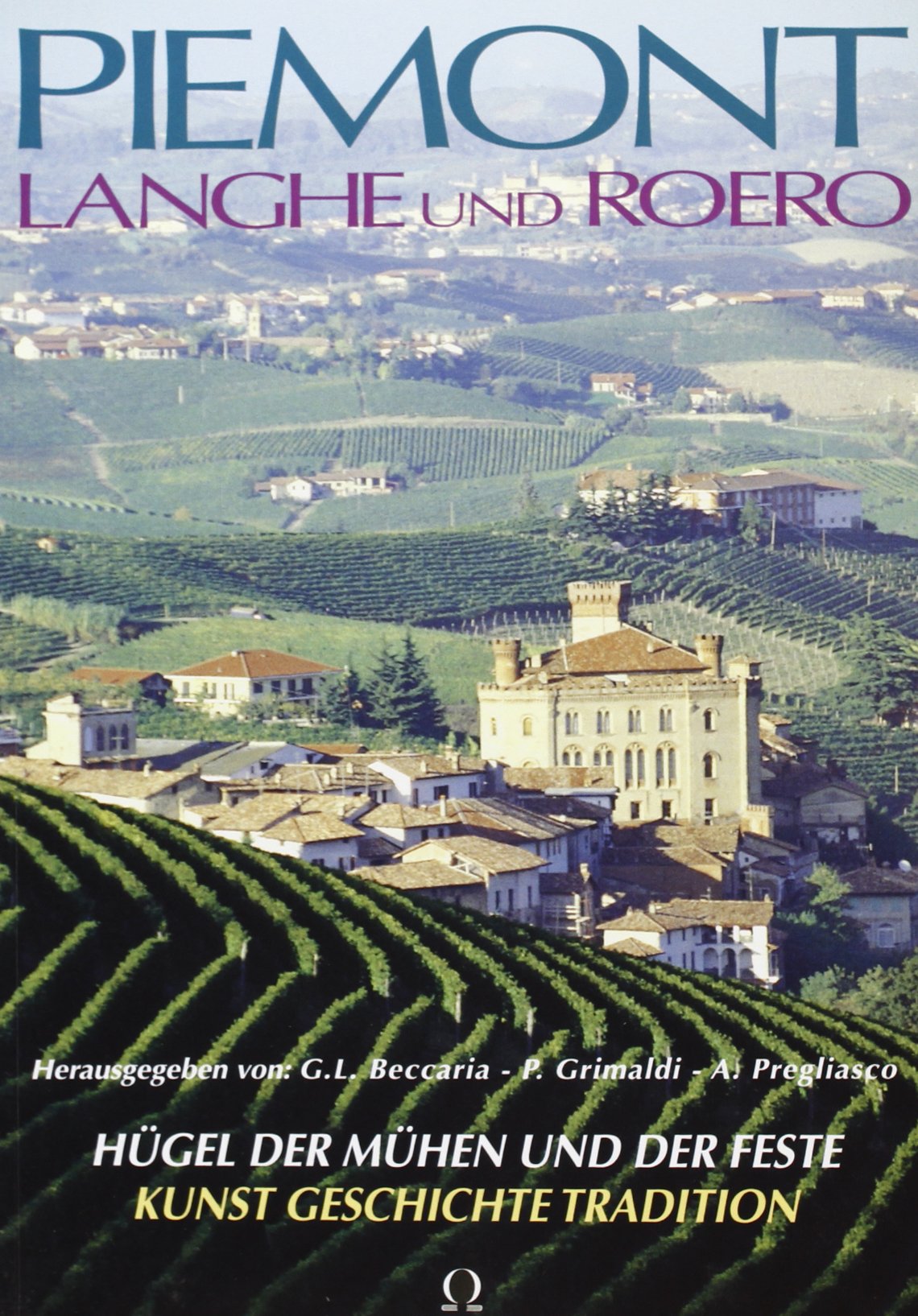 Langhe und Roero. Hugel der Muhen un der Feste. Kunst Geschichte Tradition (Orizzonti) Leisure, Home & Garden