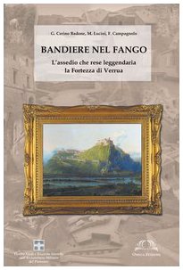 Bandiere nel fango. L'assedio che rese leggendaria la fortezza di Verrua book