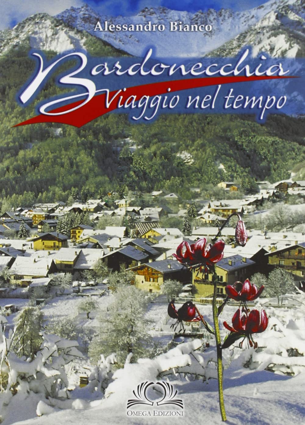Bardonecchia. Viaggio nel tempo (Orizzonti) Leisure, Home & Garden