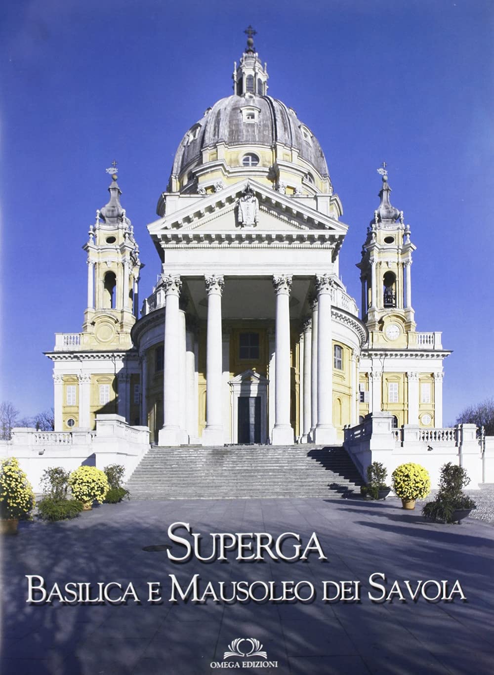 Superga. Basilica e Mausoleo dei Savoia book