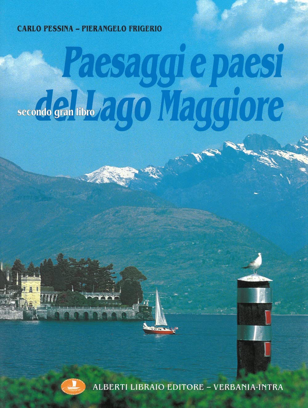 Paesaggi e paesi del Lago Maggiore. Ediz. illustrata book