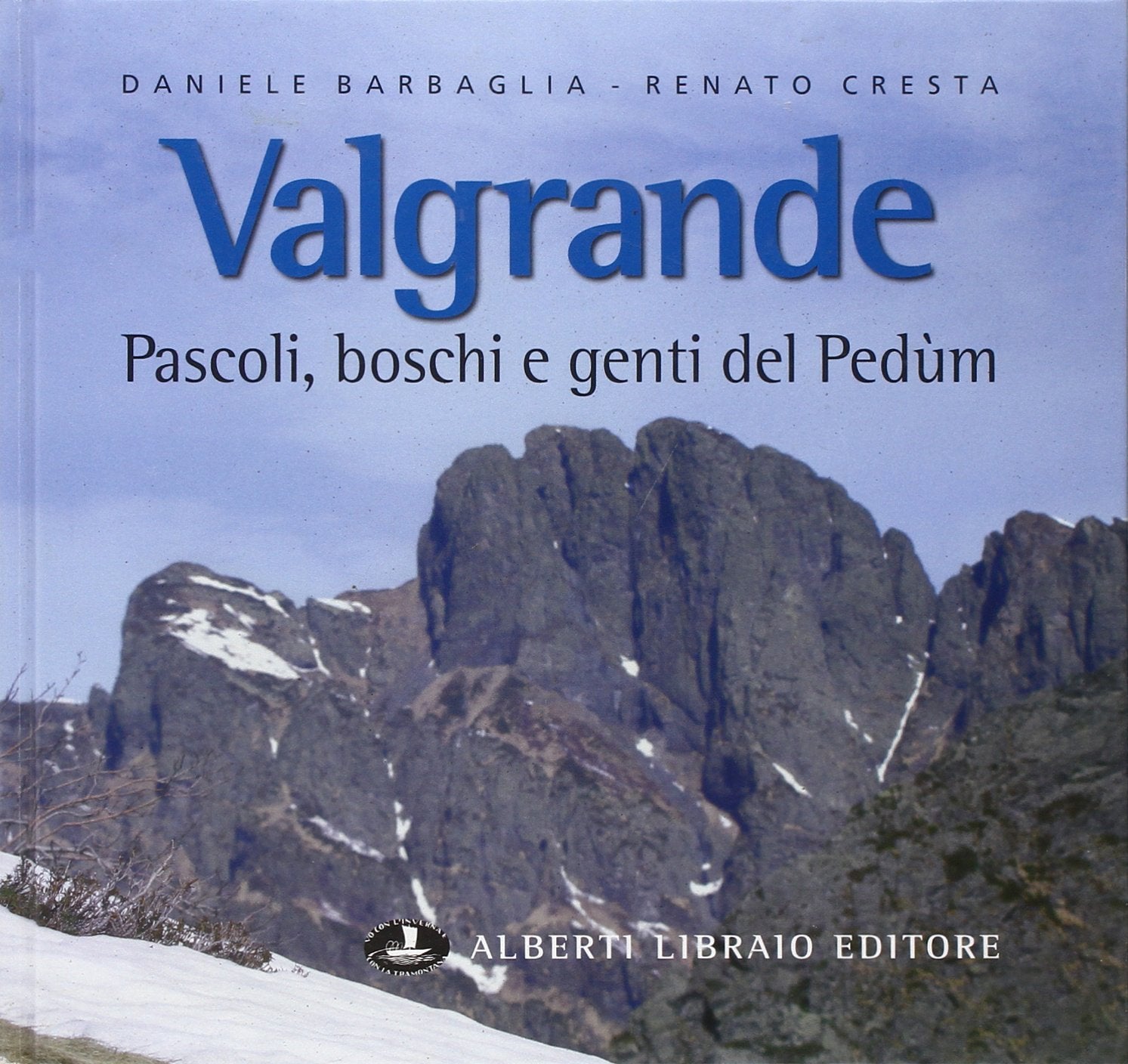 Val Grande. Pascoli, boschi e genti del Pedum (Verbano illustrato) Leisure, Home & Garden