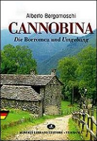 Cannobina. Die Borromea und Umgebung. Ediz. illustrata Leisure, Home & Garden