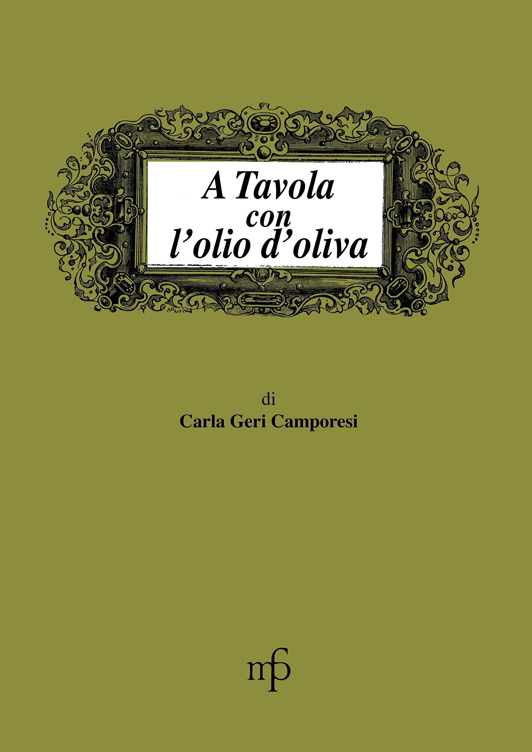 A tavola con l'olio d'oliva Leisure, Home & Garden