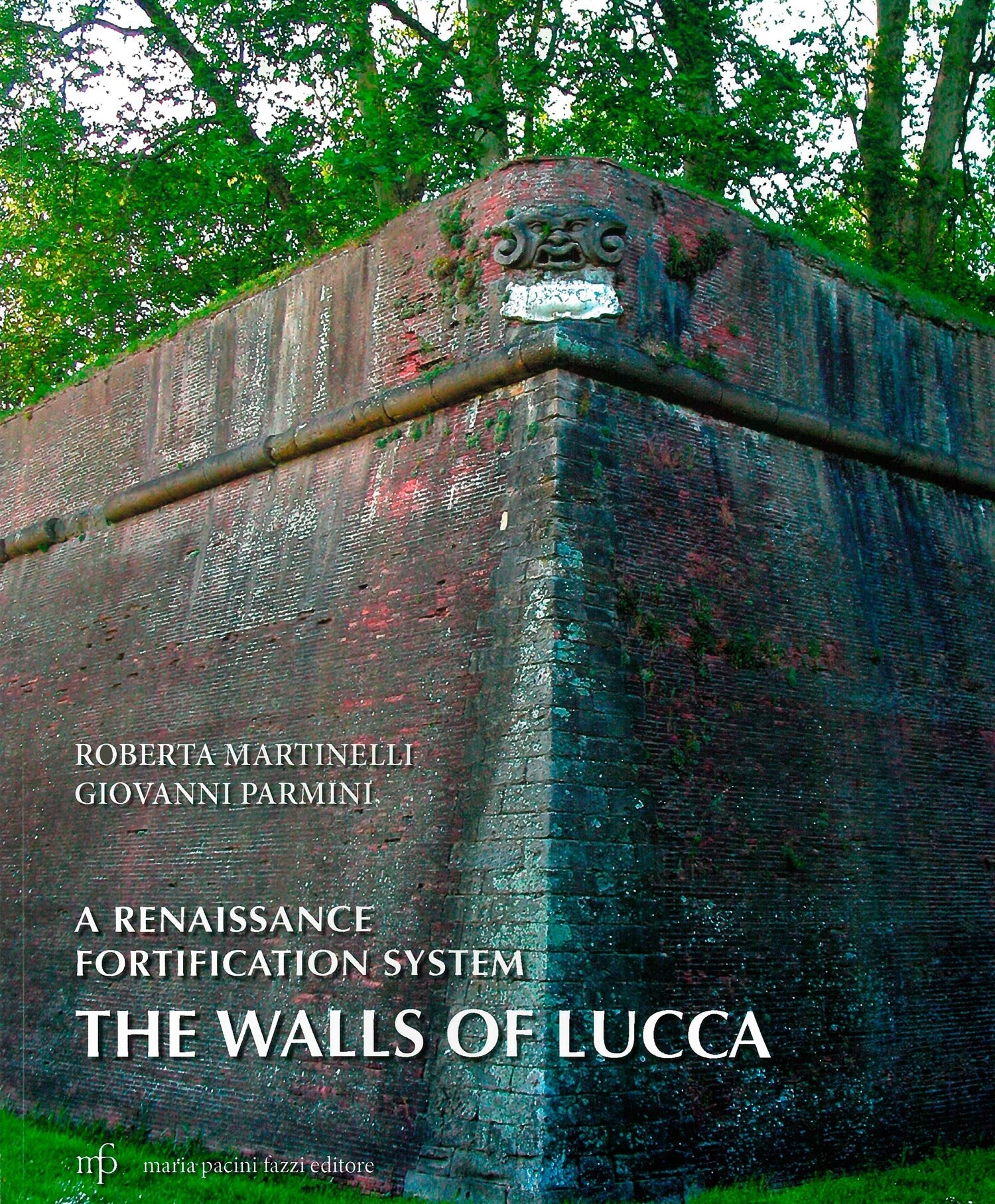 The walls of Lucca. A Renaissance fortification system Architecture