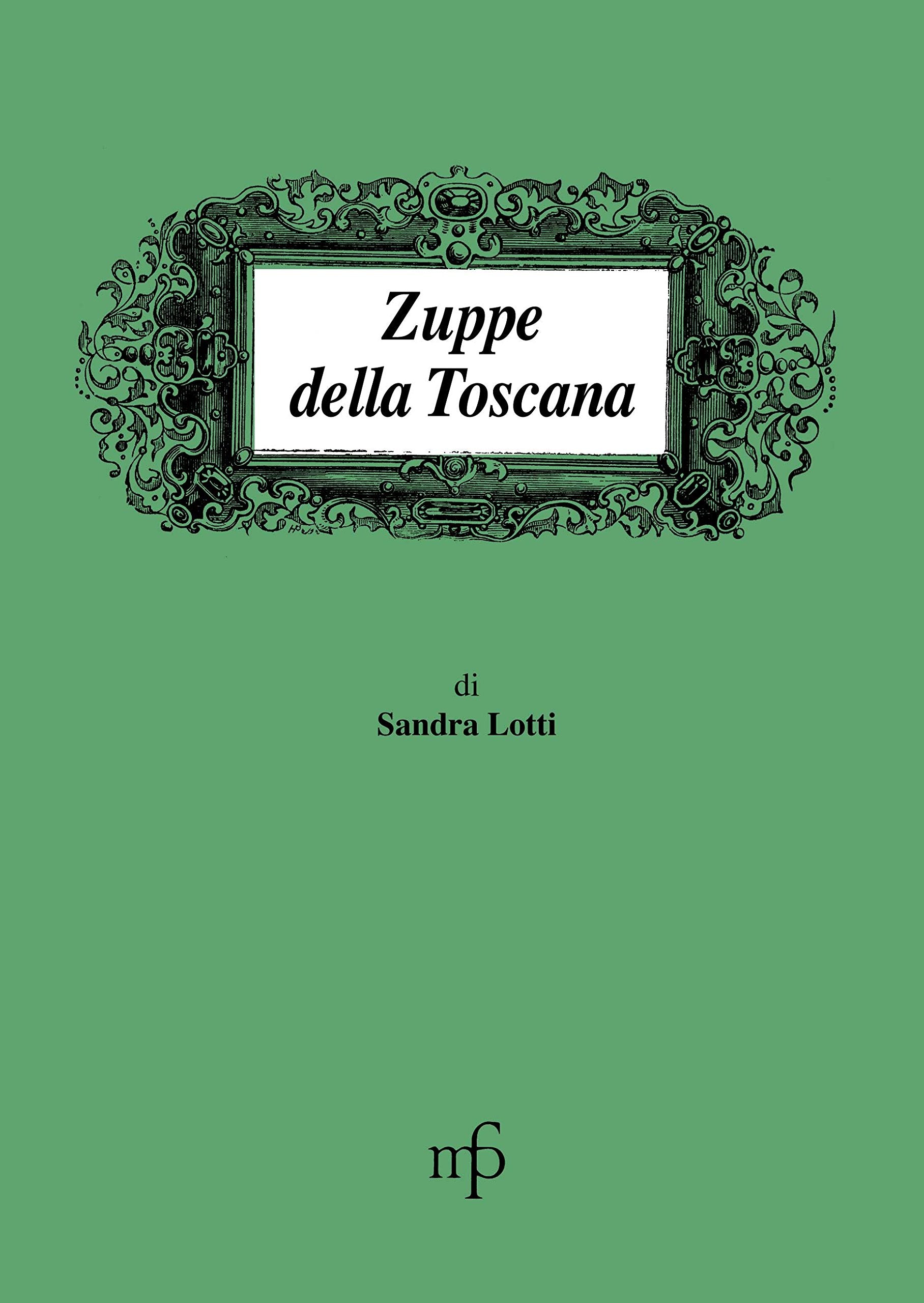 Zuppe della Toscana (I mangiari) Leisure, Home & Garden