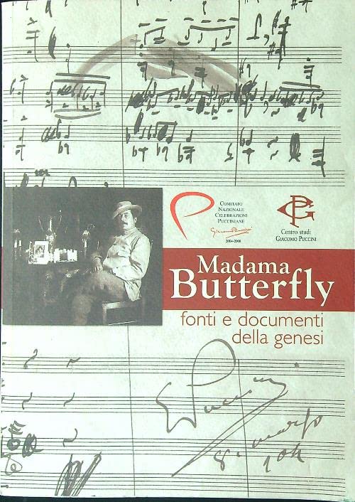 Madama Butterfly. Fonti e documenti della genesi Arts & Music Books