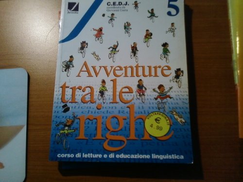 Avventure tra le righe. Corso di letture e di educazione linguistica. Per la 5ª classe elementare book