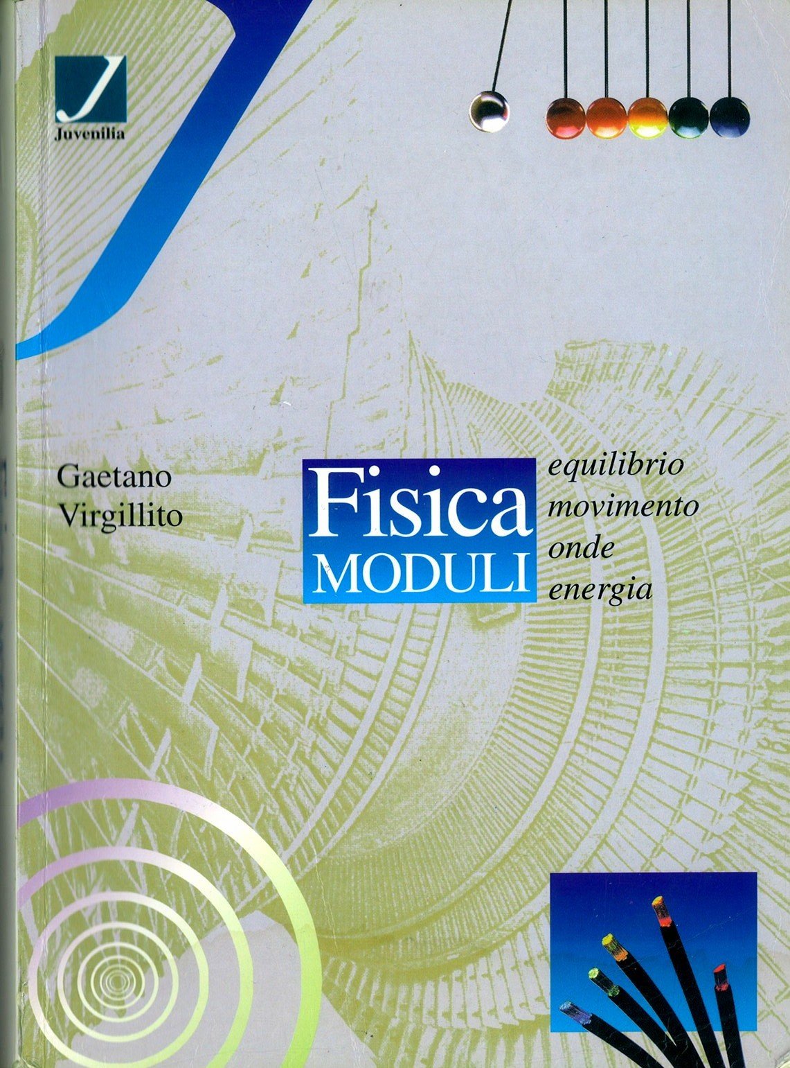 Fisica moduli. Equilibrio, movimento, onde, energia. Con eserciziario. Per gli Ist. Tecnici School books
