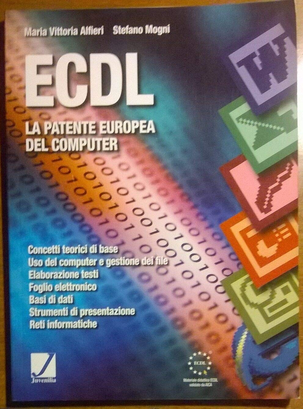 ECDL. La patente europea del computer. Per le Scuole superiori book