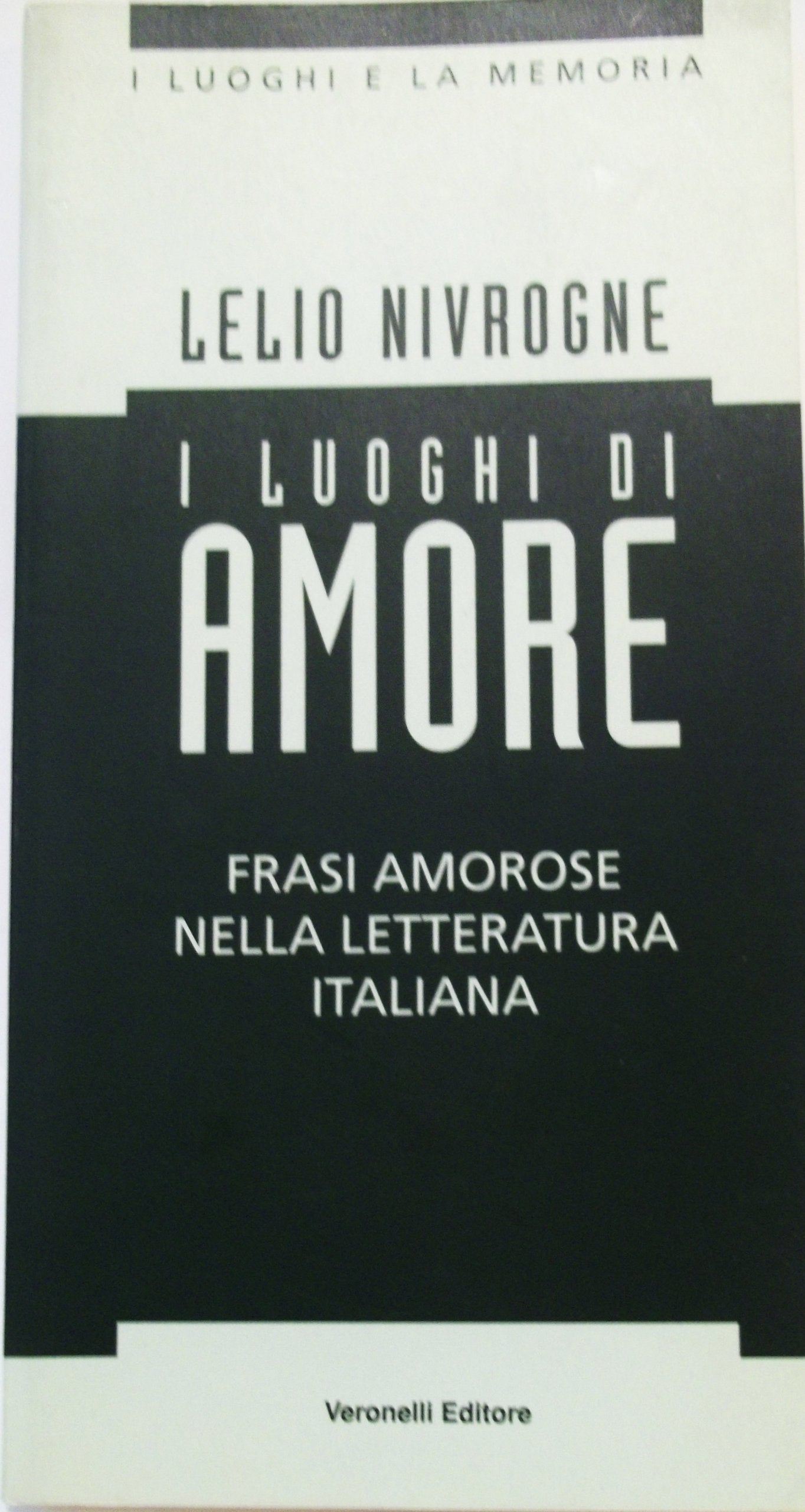 I luoghi di amore (I luoghi e la memoria) Contemporary literature