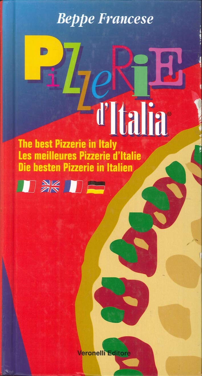 Le pizzerie d'Italia (Guida oro Veronelli) Leisure, Home & Garden