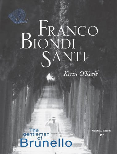 Franco Biondi Santi. Ediz. inglese (I semi. Vite prot. delle culture material) Natural Sciences