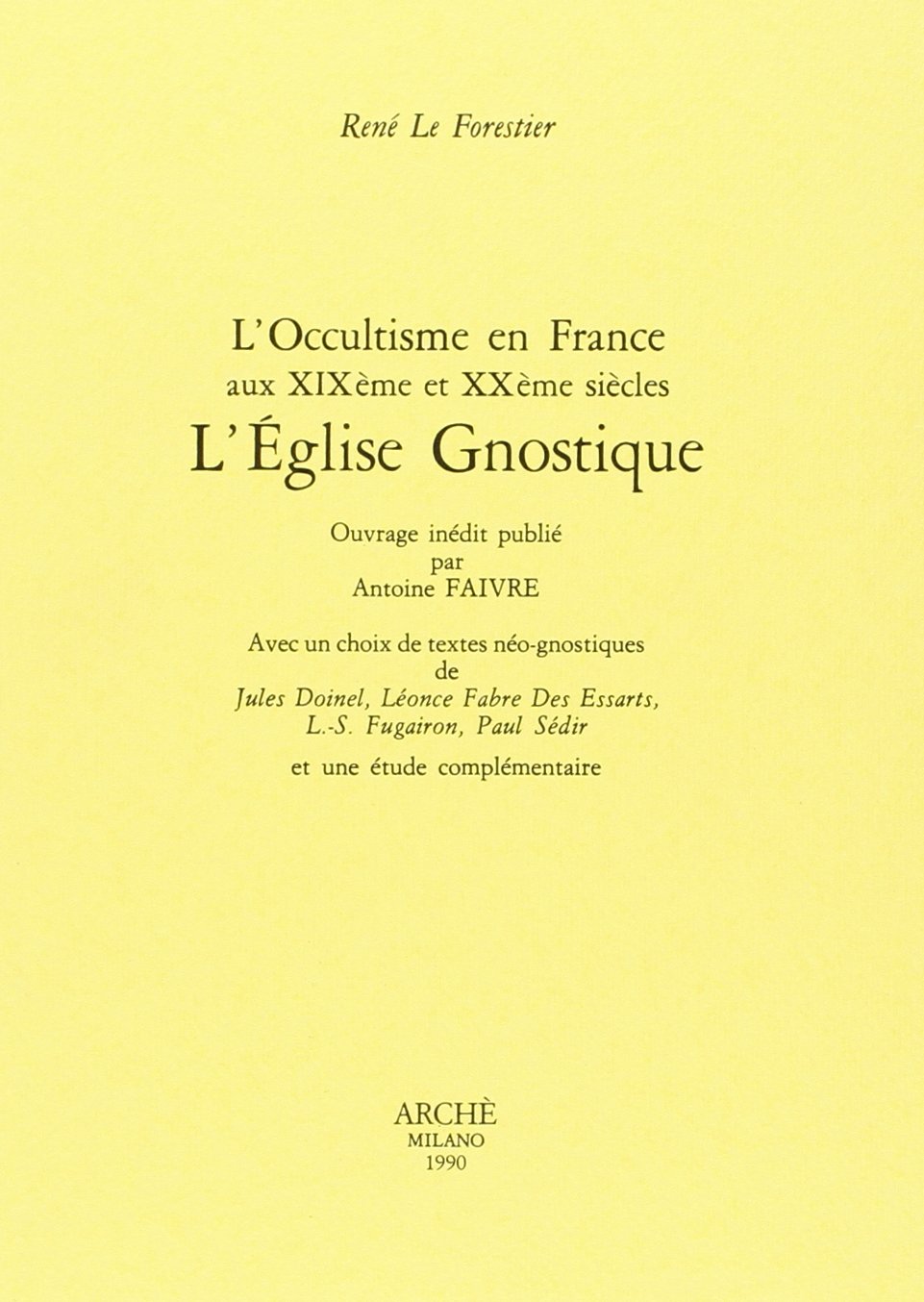 L'occultisme en France aux XIXe et XXe siècles : l'Église gnostique book