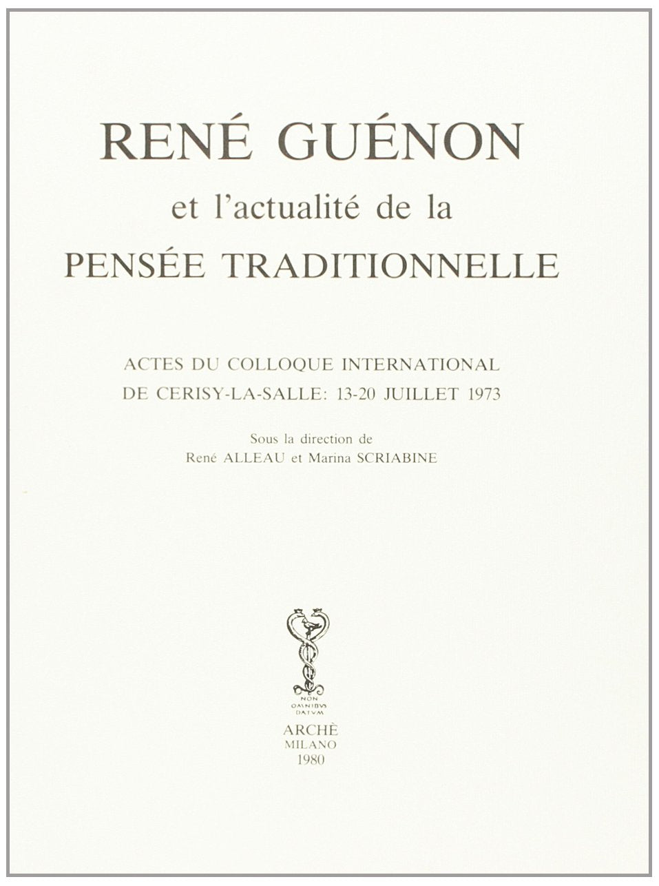 René Guénon et l'actualité de la pensée traditionnelle book