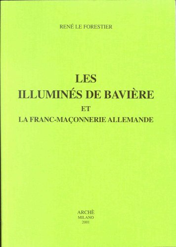 Les Illuminés de Bavière et la franc-maçonnerie allemande Books