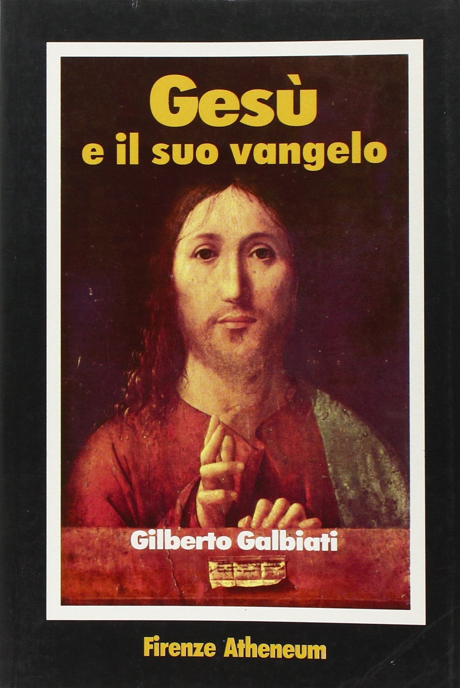 Gesù e il suo vangelo (Collezione Mercator) Religion & Esotericism