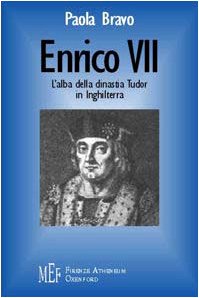Enrico VII. L'alba della dinastia Tudor in Inghilterra book