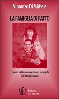 La famiglia di fatto. L'analisi della convivenza non coniugale nell'attuale società book