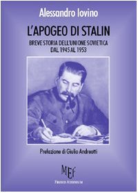 L'apogeo di Stalin. Breve storia dell'Unione Sovietica dal 1945 al 1953 book