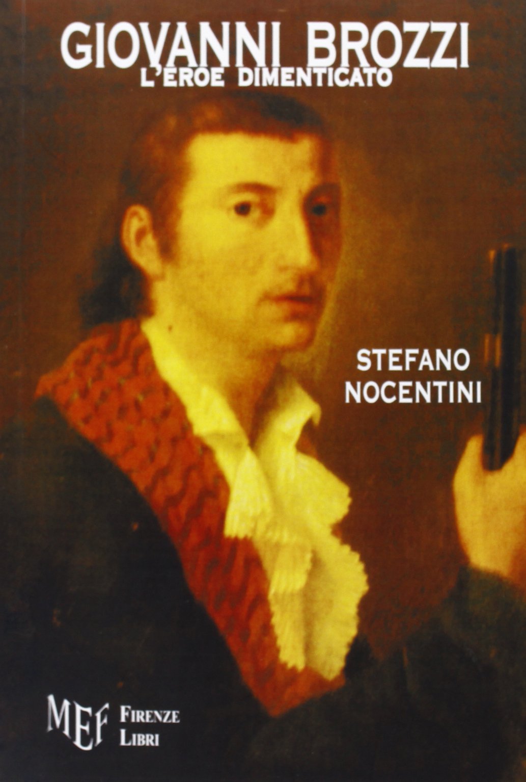 Giovanni Brozzi. L'eroe dimenticato book