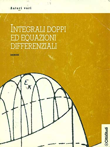 Product Image: Integrali doppi ed equazioni differenziali. Esercizi