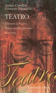 Teatro: Il birraio di Preston-Troppu trafficu ppi nenti-La cattura book