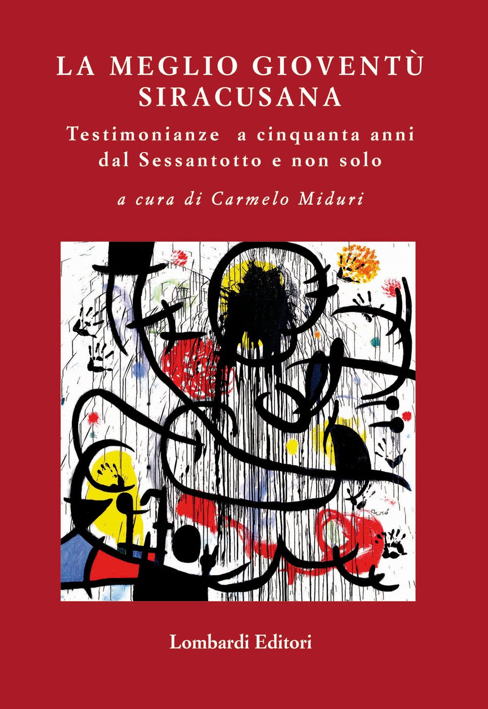 La meglio gioventù. Testimonianze a cinquanta anni dal Sessantotto e non solo book