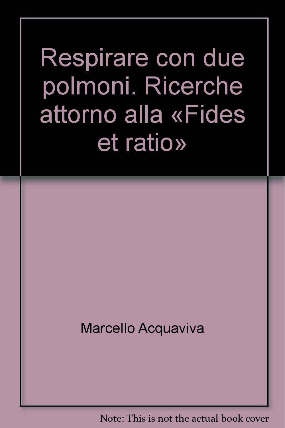 Respirare con due polmoni. Ricerche attorno alla «Fides et ratio» book