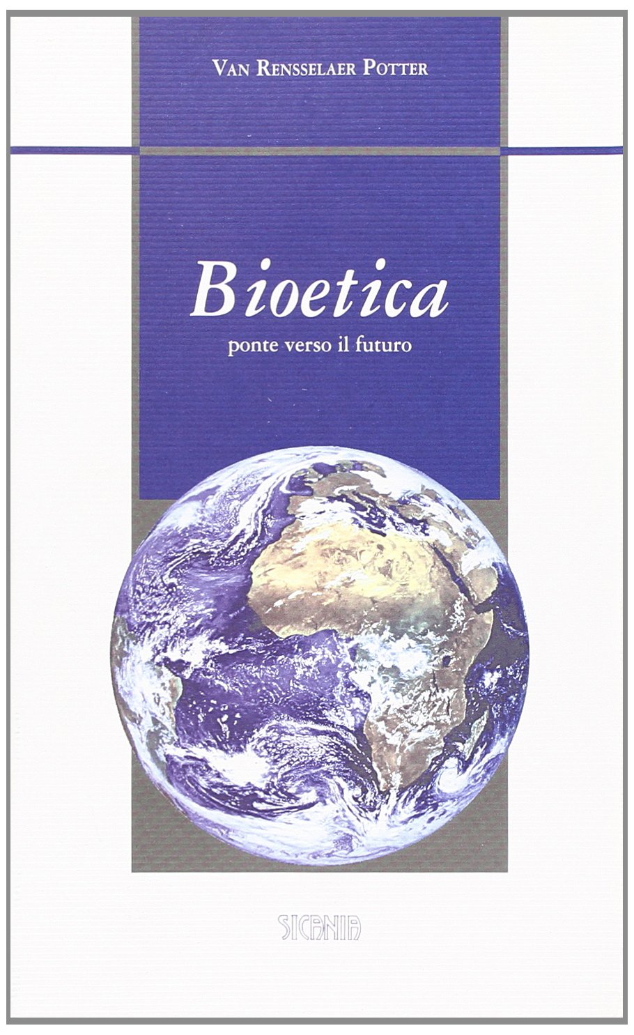 Bioetica. Ponte verso il futuro book