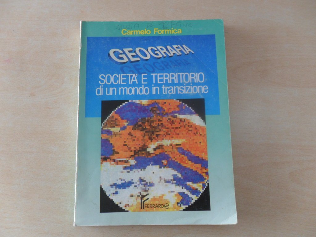 Società e territorio di un mondo in transizione. Per la 1ª classe degli Ist. magistrali Natural Sciences