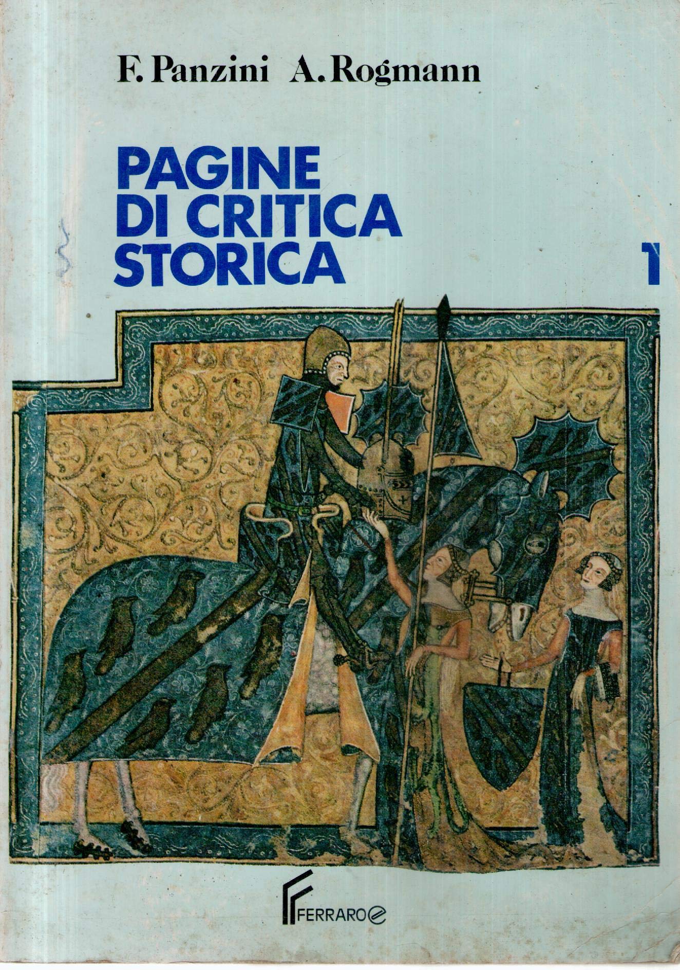 Pagine di critica storica. Per le Scuole superiori (Vol. 1) book