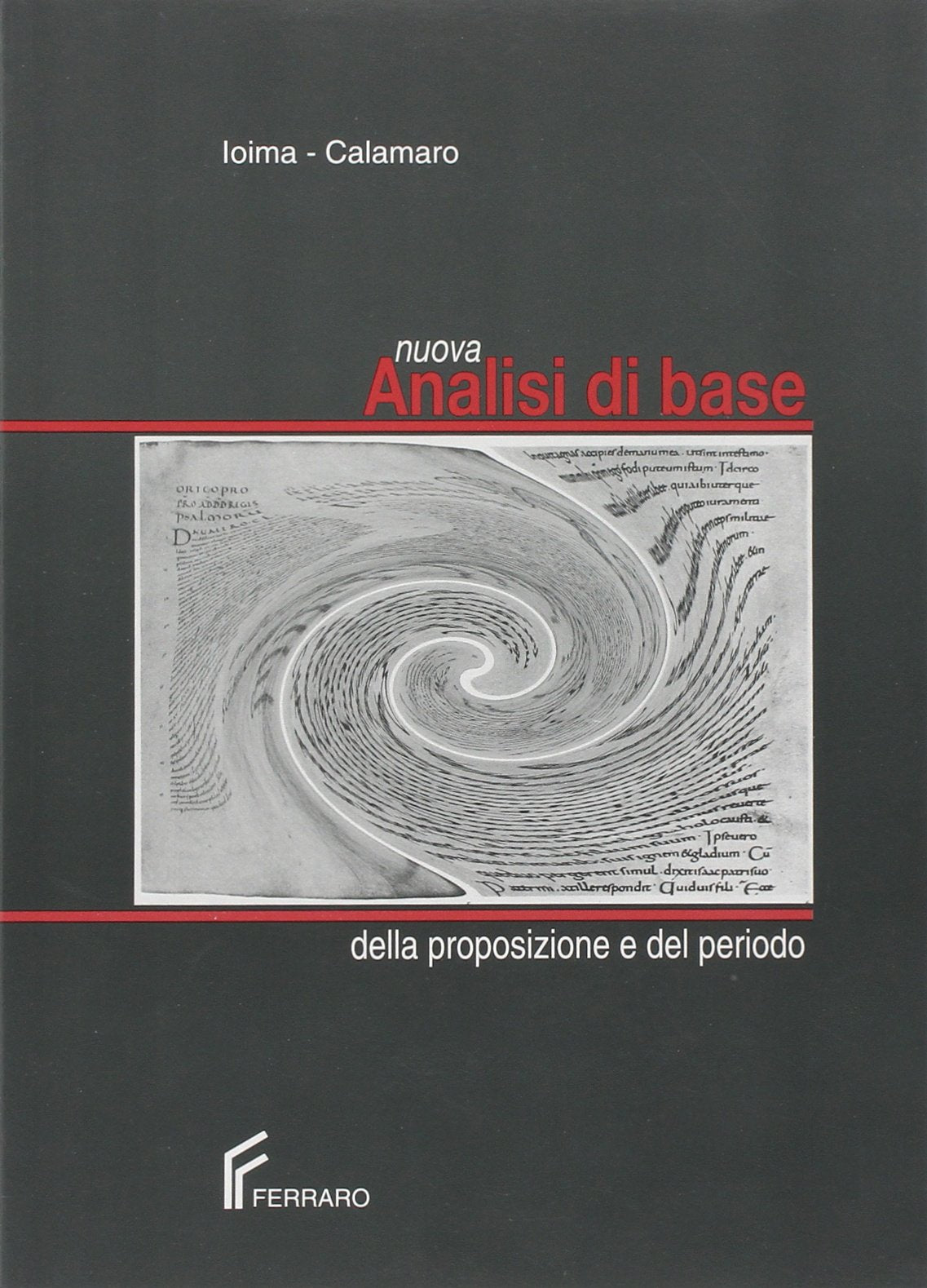 Nuovo Analisi di base della proposizione e del periodo italiano e latino. Per le Scuole superiori book