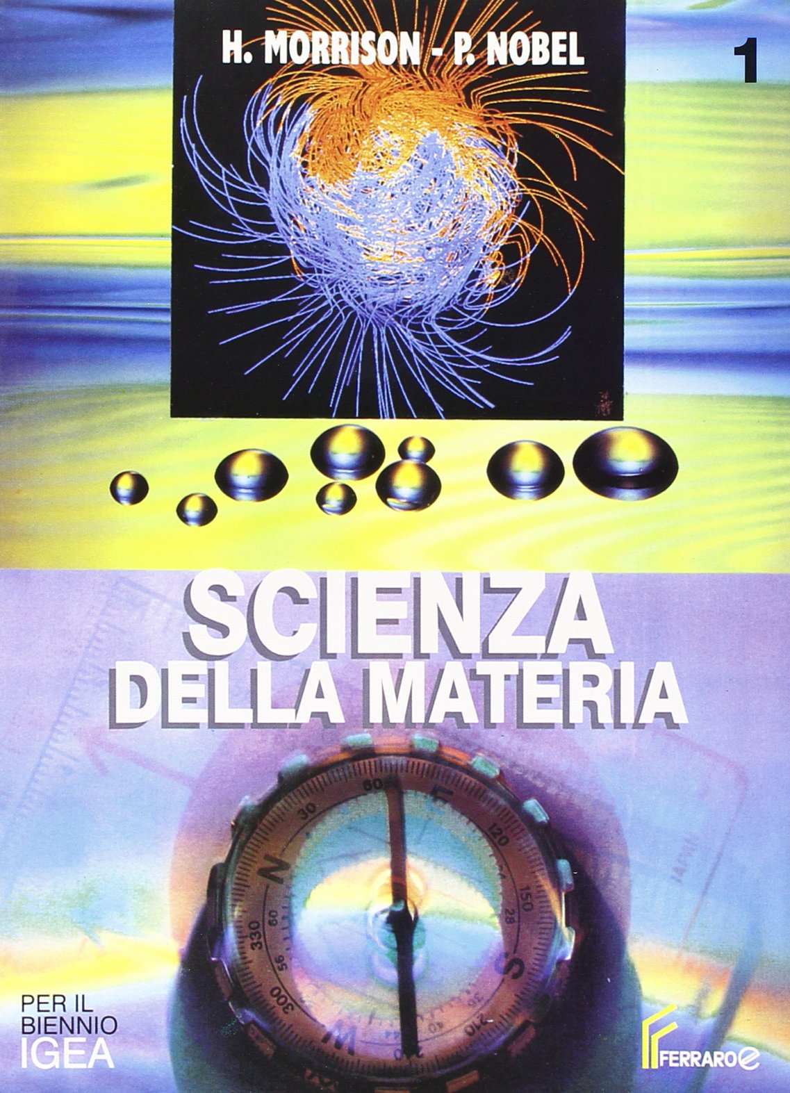 Scienza della materia. Progetto Igea. Per il biennio delle Scuole superiori (Vol. 1) book