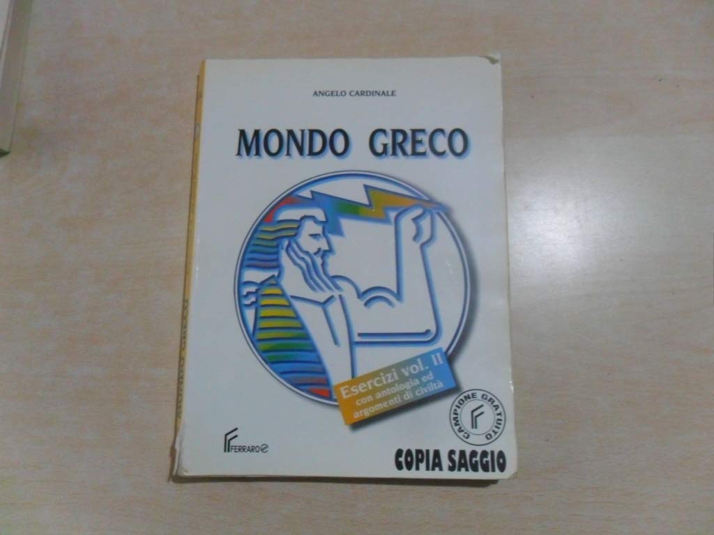 Mondo greco. Esercizi. Per il Liceo classico (Vol. 2) Non-fiction