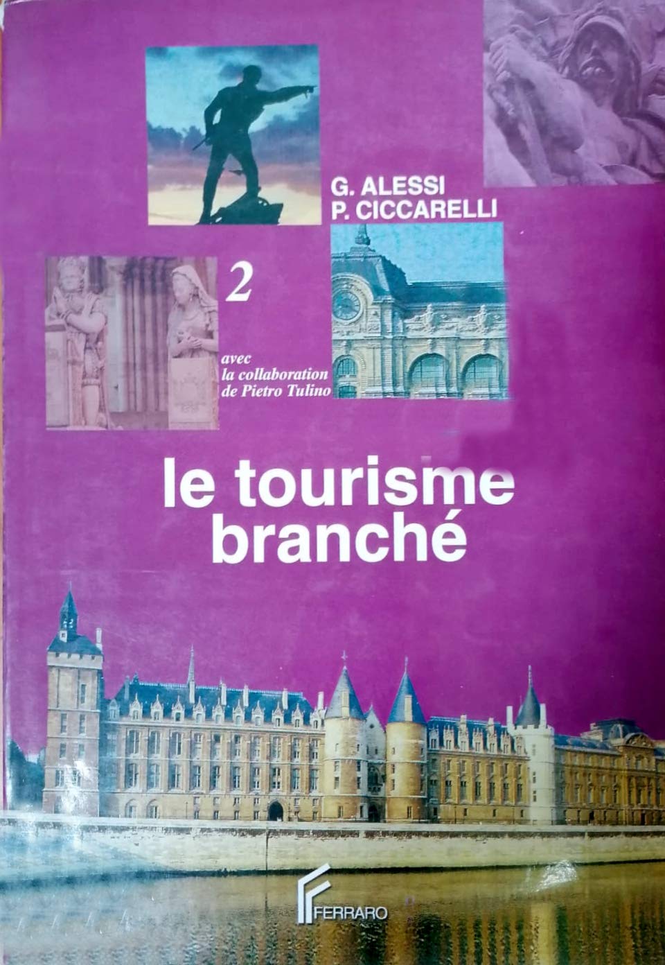 Le tourisme branché. Per le Scuole superiori (Vol. 2) Non-fiction