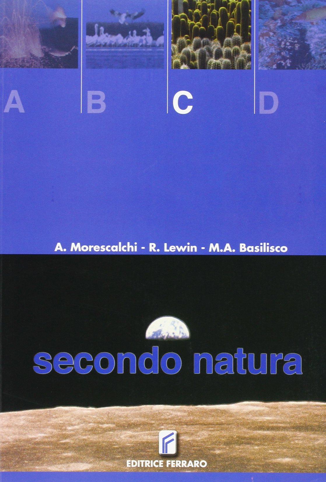 Secondo natura. Volume C. Per le Scuole superiori Non-fiction